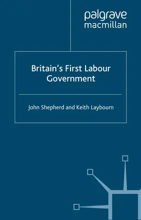 Shepherd / Laybourn |  Britain's First Labour Government | eBook | Sack Fachmedien