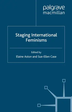 Aston / Case |  Staging International Feminisms | eBook | Sack Fachmedien