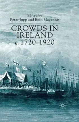 Jupp / Magennis |  Crowds in Ireland, c.1720-1920 | eBook | Sack Fachmedien
