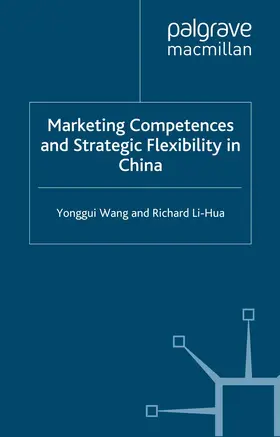 Wang / Li-Hua |  Marketing Competences and Strategic Flexibility in China | eBook | Sack Fachmedien