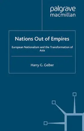 Gelber |  Nations Out of Empires | eBook | Sack Fachmedien