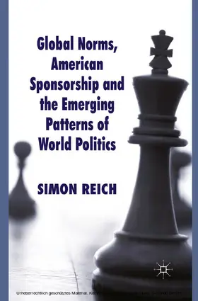 Reich |  Global Norms, American Sponsorship and the Emerging Patterns of World Politics | eBook | Sack Fachmedien