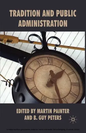 Painter / Peters |  Tradition and Public Administration | eBook | Sack Fachmedien