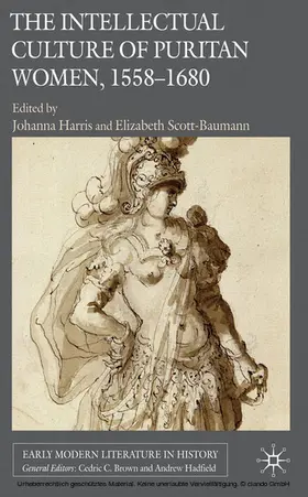 Harris / Scott-Baumann |  The Intellectual Culture of Puritan Women, 1558-1680 | eBook | Sack Fachmedien