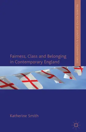 Smith |  Fairness, Class and Belonging in Contemporary England | Buch |  Sack Fachmedien