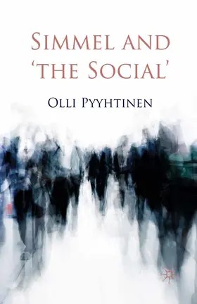 Pyyhtinen |  Simmel and 'the Social' | eBook | Sack Fachmedien