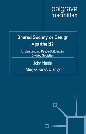 Nagle / Clancy |  Shared Society or Benign Apartheid? | eBook | Sack Fachmedien