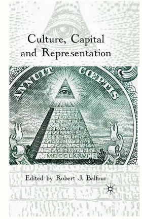 Balfour |  Culture, Capital and Representation | eBook | Sack Fachmedien