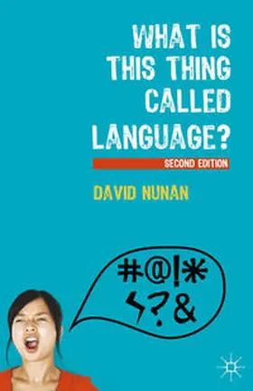 Nunan |  What Is This Thing Called Language? | Buch |  Sack Fachmedien