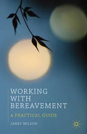 Wilson |  Working with Bereavement | Buch |  Sack Fachmedien