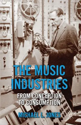Jones | The Music Industries | Buch | 978-0-230-29148-5 | www.sack.de