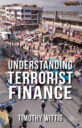 Wittig |  Understanding Terrorist Finance | Buch |  Sack Fachmedien