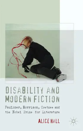 Hall |  Disability and Modern Fiction | Buch |  Sack Fachmedien
