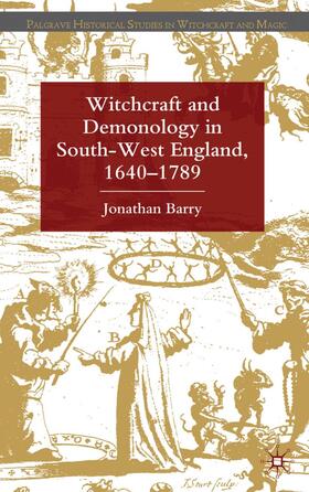 Barry |  Witchcraft and Demonology in South-West England, 1640-1789 | Buch |  Sack Fachmedien