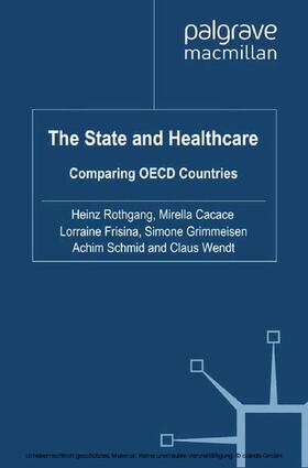 Rothgang / Cacace / Frisina | The State and Healthcare | E-Book | sack.de