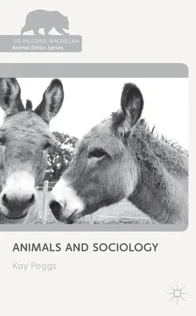 Peggs |  Animals and Sociology | Buch |  Sack Fachmedien