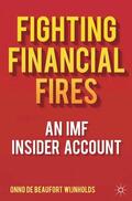 de Beaufort Wijnholds |  Fighting Financial Fires | Buch |  Sack Fachmedien
