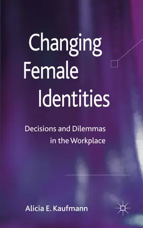 Kaufmann |  Changing Female Identities | Buch |  Sack Fachmedien