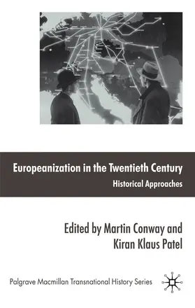 Conway / Patel |  Europeanization in the Twentieth Century | eBook | Sack Fachmedien