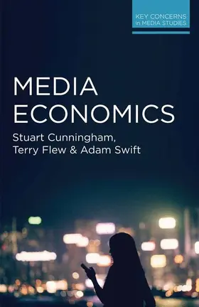 Cunningham / Flew / Swift | Media Economics | Buch | 978-0-230-29322-9 | sack.de