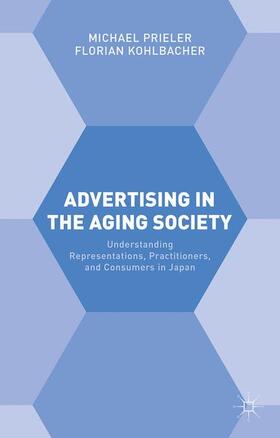 Prieler / Kohlbacher | Advertising in the Aging Society | Buch | 978-0-230-29339-7 | sack.de
