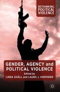 Shepherd / Åhäll |  Gender, Agency and Political Violence | Buch |  Sack Fachmedien
