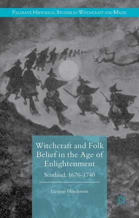 Henderson | Witchcraft and Folk Belief in the Age of Enlightenment | Buch | 978-0-230-29438-7 | sack.de