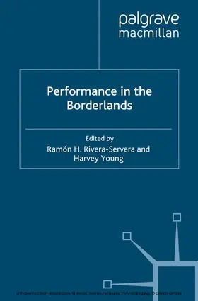 Rivera-Servera / Young |  Performance in the Borderlands | eBook | Sack Fachmedien