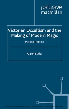 Butler |  Victorian Occultism and the Making of Modern Magic | eBook | Sack Fachmedien