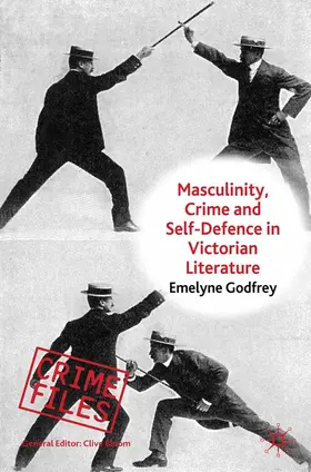 Godfrey |  Masculinity, Crime and Self-Defence in Victorian Literature | eBook | Sack Fachmedien