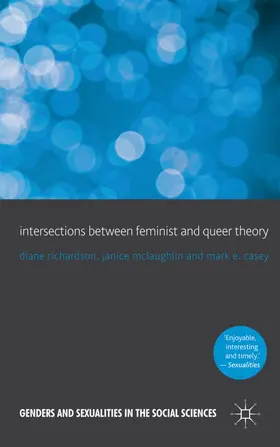 Richardson / McLaughlin / Casey |  Intersections Between Feminist and Queer Theory | Buch |  Sack Fachmedien