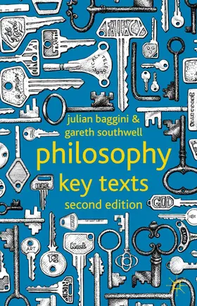 Baggini / Southwell |  Philosophy: Key Texts | Buch |  Sack Fachmedien