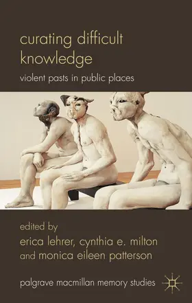 Lehrer / Milton / Patterson |  Curating Difficult Knowledge | Buch |  Sack Fachmedien