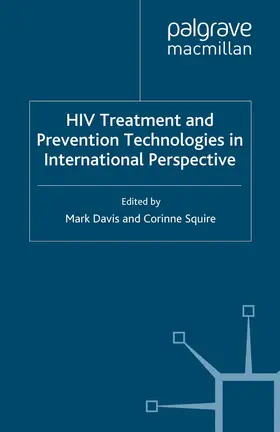 Davis / Squire |  HIV Treatment and Prevention Technologies in International Perspective | eBook | Sack Fachmedien