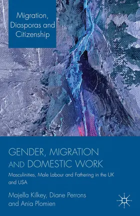 Kilkey / Perrons / Plomien | Gender, Migration and Domestic Work | Buch | 978-0-230-29720-3 | www.sack.de