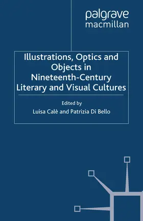Calè / Bello |  Illustrations, Optics and Objects in Nineteenth-Century Literary and Visual Cultures | eBook | Sack Fachmedien