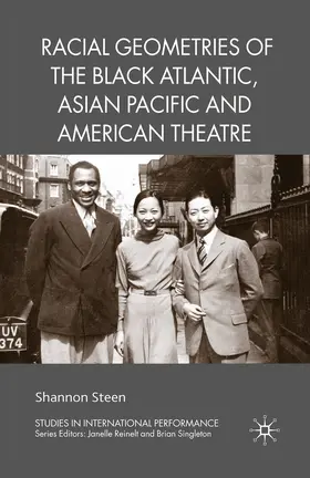 Steen |  Racial Geometries of the Black Atlantic, Asian Pacific and American Theatre | eBook | Sack Fachmedien