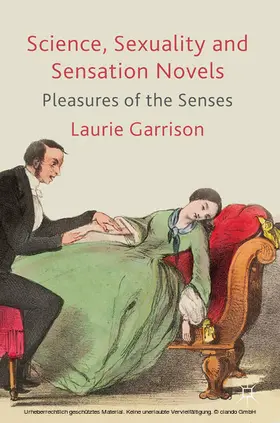 Garrison |  Science, Sexuality and Sensation Novels | eBook | Sack Fachmedien