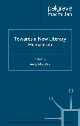 Mousley |  Towards a New Literary Humanism | eBook | Sack Fachmedien