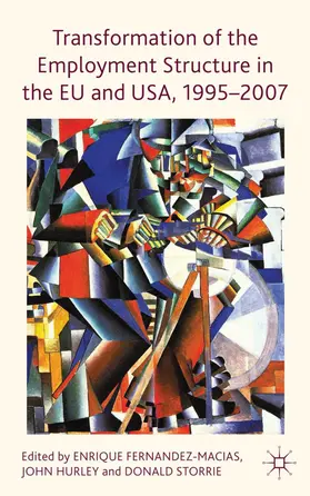 Fernandez-Macias / Hurley / Storrie |  Transformation of the Employment Structure in the EU and USA, 19952007 | Buch |  Sack Fachmedien