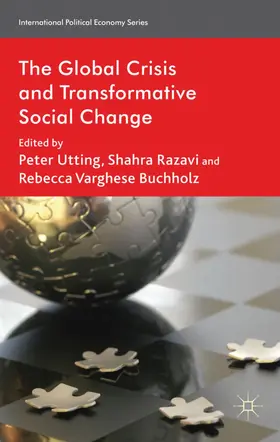 Utting / Razavi / Buchholz |  The Global Crisis and Transformative Social Change | Buch |  Sack Fachmedien