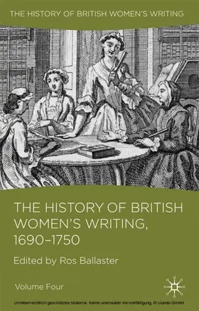 Ballaster |  The History of British Women's Writing, 1690 - 1750 | eBook | Sack Fachmedien