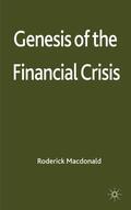 Macdonald |  Genesis of the Financial Crisis | Buch |  Sack Fachmedien
