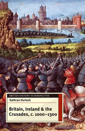 Hurlock | Britain, Ireland and the Crusades, c.1000-1300 | Buch | 978-0-230-29864-4 | www.sack.de