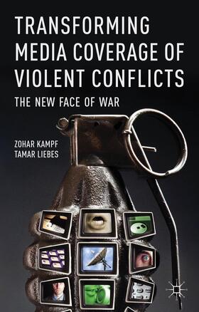 Kampf / Liebes | Transforming Media Coverage of Violent Conflicts | Buch | 978-0-230-29870-5 | sack.de