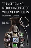 Kampf / Liebes |  Transforming Media Coverage of Violent Conflicts | Buch |  Sack Fachmedien