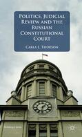 Thorson |  Politics, Judicial Review, and the Russian Constitutional Court | Buch |  Sack Fachmedien