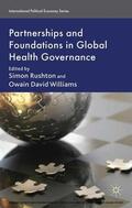 Rushton / Williams |  Partnerships and Foundations in Global Health Governance | eBook | Sack Fachmedien