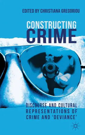 Gregoriou |  Constructing Crime | Buch |  Sack Fachmedien
