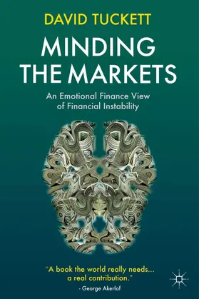 Tuckett | Minding the Markets | Buch | 978-0-230-29985-6 | www.sack.de